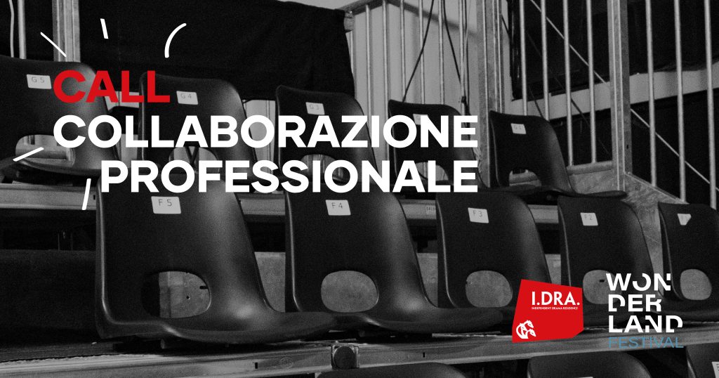 IDRA Teatro apre una call per la selezione di una figura professionale nell’ambito della Comunicazione, per la collaborazione al Wonderland Festival Brescia.